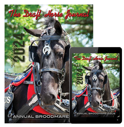 Access the print or digital edition of the Winter 2023-2024 Draft Horse Journal