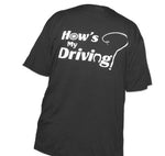 "How's my driving?" Fast-Dry Performance Tee