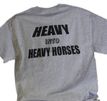 Heavy into Heavy Horses T-Shirt